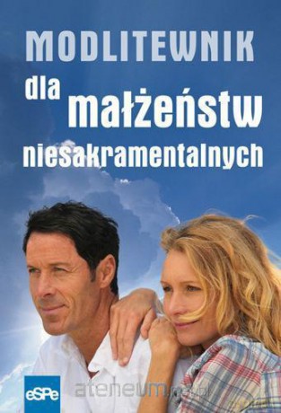 Modlitewnik dla małżeństw niesakramentalnych [KSĄŻKA]