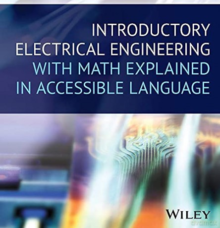 Introductory Electrical Engineering With Math Explained in Accessible Language - Magno Urbano [KSIĄŻKA]