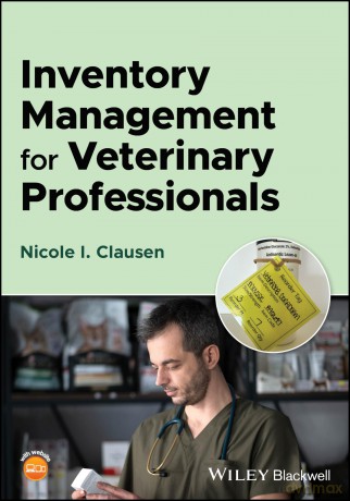 Inventory Management for Veterinary Professionals - Nicole I. Clausen [KSIĄŻKA]