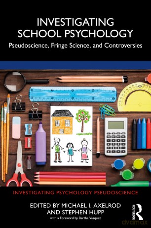 Investigating School Psychology: Pseudoscience, Fringe Science, and Controversies (Investigating Psychology Pseudoscience) - Michael I. Axelrod [KSIĄŻKA]
