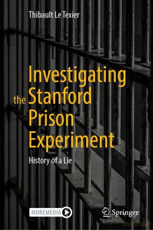 Investigating the Stanford Prison Experiment: History of a Lie - Thibault Le Texier [KSIĄŻKA]