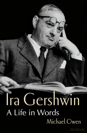 Ira Gershwin: A Life in Words - Michael Owen [KSIĄŻKA]