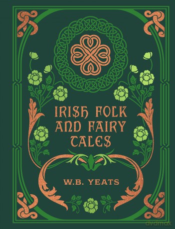 Irish Folk and Fairy Tales (Chartwell Deluxe Editions) - W. B. Yeats [KSIĄŻKA]