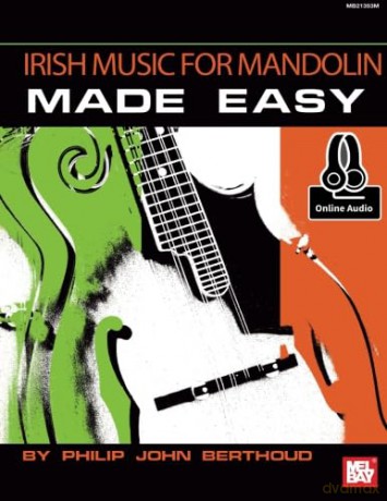 Irish Music for Mandolin Made Easy: With Online Audio - Philip John Berthoud [KSIĄŻKA]