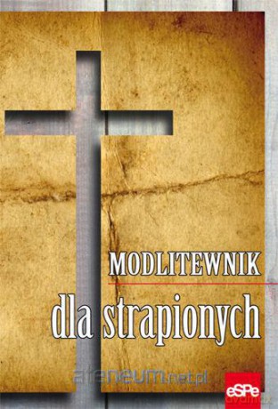 Modlitewnik dla strapionych [KSĄŻKA]