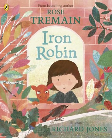 Iron Robin: A magical and soothing story for young readers - Rose Tremain [KSIĄŻKA]