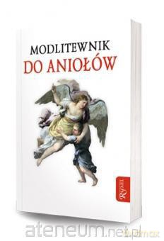 Modlitewnik do Aniołów [KSĄŻKA]
