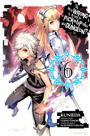 Is It Wrong to Try to Pick Up Girls in a Dungeon, Vol. 6 (manga) (IS WRONG PICK UP GIRLS DUNGEON GN) - Fujino Omori [KSIĄŻKA]