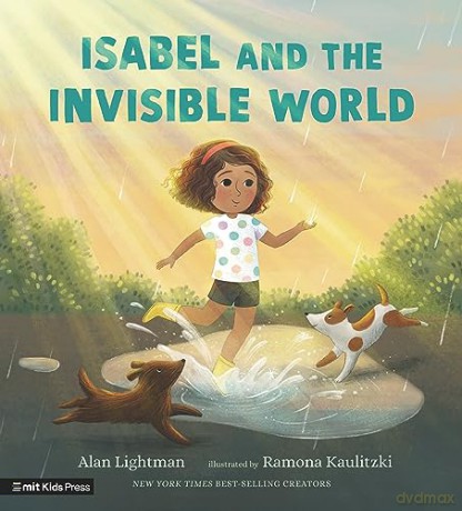 Isabel and the Invisible World (MIT Kids Press) - Alan Lightman [KSIĄŻKA]