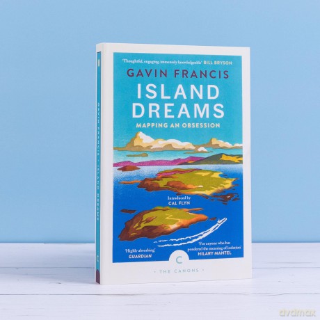 Island Dreams: Mapping an Obsession (Canons) - Gavin Francis [KSIĄŻKA]