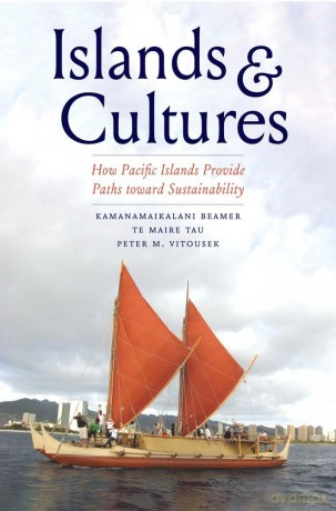 Islands and Cultures: How Pacific Islands Provide Paths toward Sustainability - Kamanamaikalani Beamer [KSIĄŻKA]