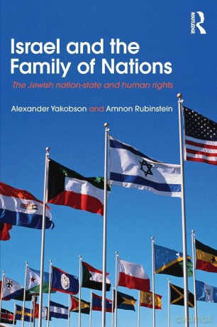 Israel and the Family of Nations: The Jewish Nation-State and Human Rights (Israeli History, Politics and Society) - Alexander Yakobson [KSIĄŻKA]