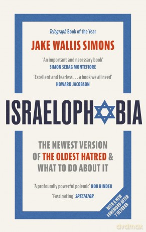 Israelophobia: The Newest Version of the Oldest Hatred and What To Do About It - Jake Wallis Simons [KSIĄŻKA]