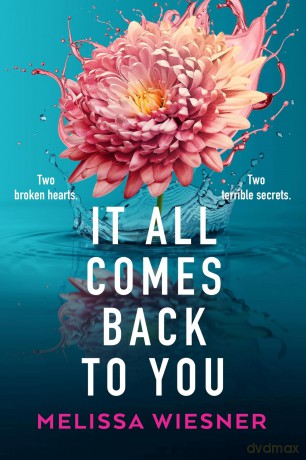 It All Comes Back to You: A totally emotional and gripping page-turner - Melissa Wiesner [KSIĄŻKA]