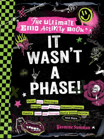 It Wasn't a Phase!: The Ultimate Emo Activity Book - Yasmine Summan [KSIĄŻKA]