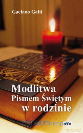 Modlitwa Pismem Świętym w rodzinie [KSĄŻKA]
