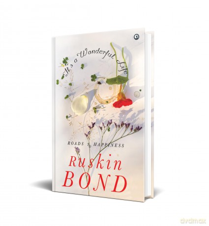 It's A Wonderful Life: Roads To Happiness - Ruskin Bond [KSIĄŻKA]