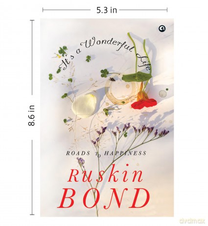 It's A Wonderful Life: Roads To Happiness - Ruskin Bond [KSIĄŻKA]
