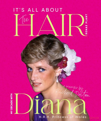 It's all about the Hair - my decade with Diana - Renae Plant [KSIĄŻKA]
