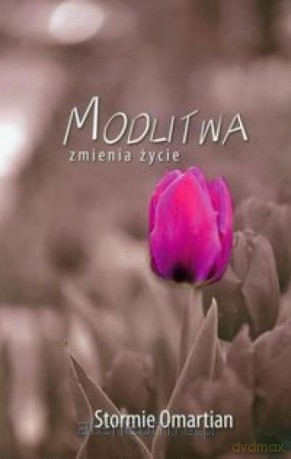 Modlitwa zmienia życie [KSĄŻKA]
