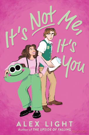 It's Not Me, It's You - Alex Light [KSIĄŻKA]