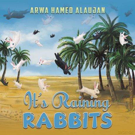 It's Raining Rabbits - Arwa Hamed Alaujan [KSIĄŻKA]