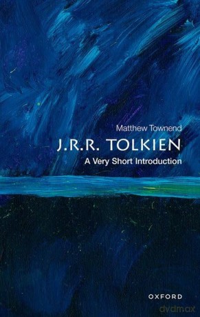J.R.R. Tolkien: A Very Short Introduction (Very Short Introductions) - Matthew Townend [KSIĄŻKA]