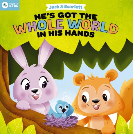 Jack and Scarlett: He's Got the Whole World in His Hands - Listener Kids [KSIĄŻKA]