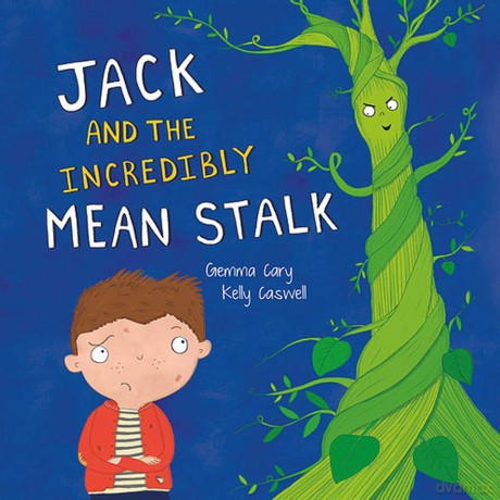 Jack And The Incredibly Mean Stalk - Kelly Caswell [KSIĄŻKA]