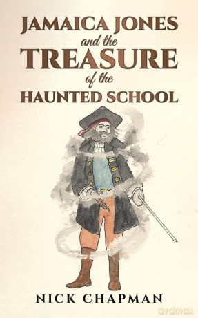 Jamaica Jones and the Treasure of the Haunted School - Nick Chapman [KSIĄŻKA]