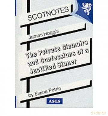 James Hogg's "Private Memoirs and Confessions of a Justified Sinner" (Scotnotes 4.) - Elaine Petrie [KSIĄŻKA]