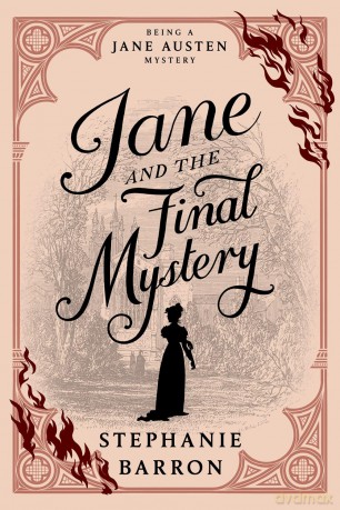 Jane and the Final Mystery: 15 (Being a Jane Austen Mystery) - Stephanie Barron [KSIĄŻKA]