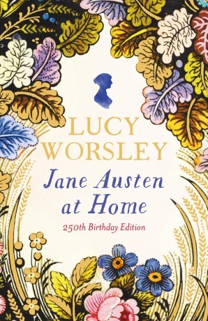 Jane Austen at Home: 250th Birthday Edition - Lucy Worsley [KSIĄŻKA]