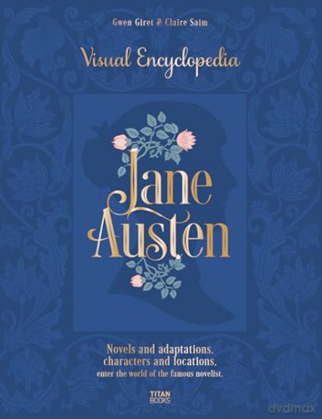 Jane Austen: The Visual Encyclopedia - Claire Saim [KSIĄŻKA]