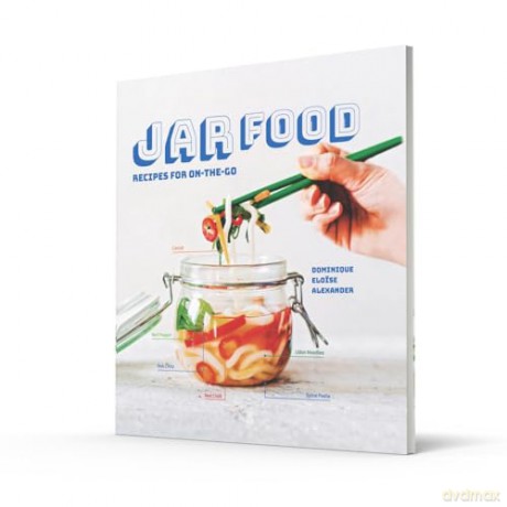 Jar Food: Recipes for on-the-go - Dominique Elöise Alexander [KSIĄŻKA]
