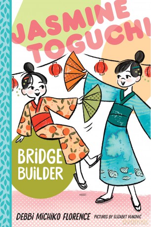Jasmine Toguchi, Bridge Builder: 7 - Debbi Michiko Florence [KSIĄŻKA]