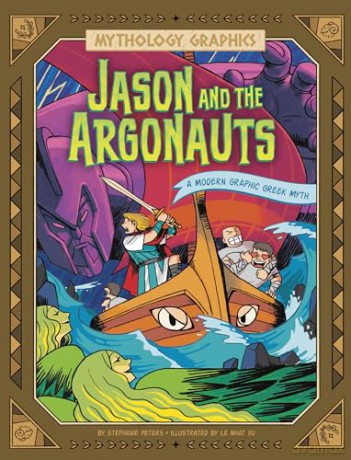Jason and the Argonauts: A Modern Graphic Greek Myth (Mythology Graphics) - Stephanie Peters [KSIĄŻKA]
