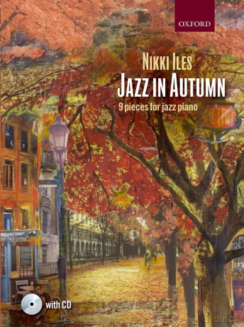 Jazz in Autumn + CD: Nine pieces for jazz piano (Nikki Iles Jazz series) - Nikki Iles [KSIĄŻKA]