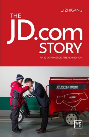 Jd Story: An e-Commerce Phenomena - Zhigang Li [KSIĄŻKA]