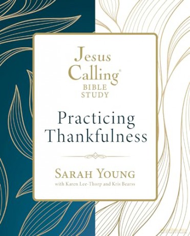 Jesus Calling: Practicing Thankfulness (Jesus Calling Bible Studies) - Sarah Young [KSIĄŻKA]