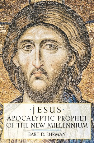 Jesus: Apocalyptic Prophet of the New Millennium - Bart D. Ehrman [KSIĄŻKA]