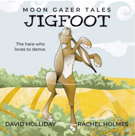 JIGFOOT: Moon Gazer Tales - The hare who loves to dance - David Holliday [KSIĄŻKA]