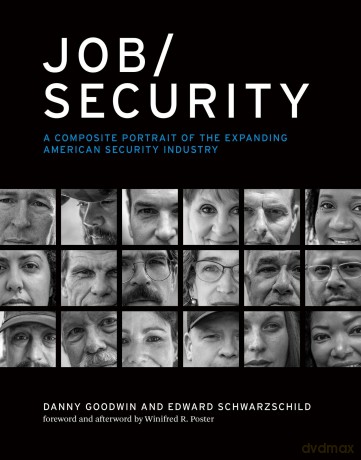 Job/Security: A Composite Portrait of the Expanding American Security Industry (Labor and Technology) - Danny Goodwin [KSIĄŻKA]