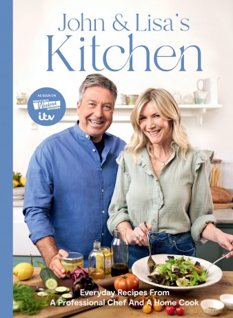 John and Lisa's Kitchen: Everyday Recipes From a Professional Chef and a Home Cook - John Torode [KSIĄŻKA]