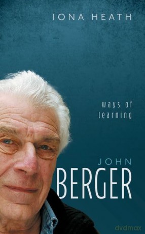 John Berger: Ways of Learning (My Reading) - Iona Heath [KSIĄŻKA]