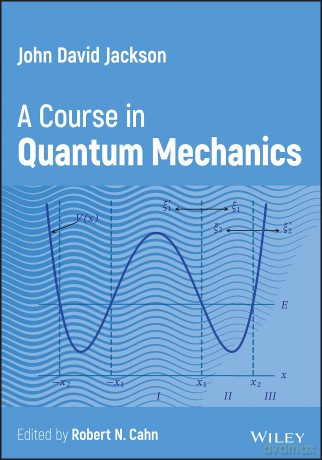 John David Jackson: A Course in Quantum Mechanics - John David Jackson [KSIĄŻKA]