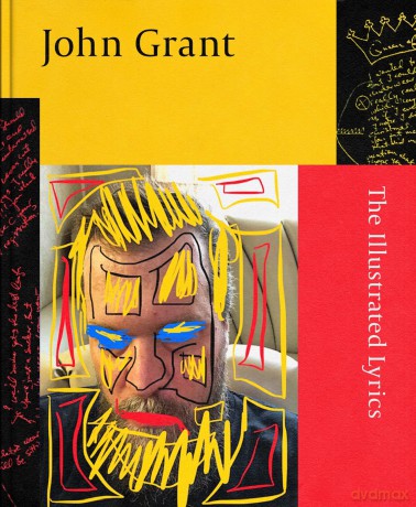 John Grant: The Illustrated Lyrics - John Grant [KSIĄŻKA]