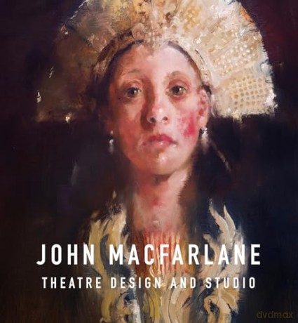 John Macfarlane Theatre Design - John Macfarlane [KSIĄŻKA]
