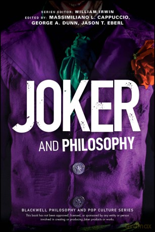 Joker and Philosophy: Why So Serious (The Blackwell Philosophy and Pop Culture Series) - Massimiliano L. Cappuccio [KSIĄŻKA]