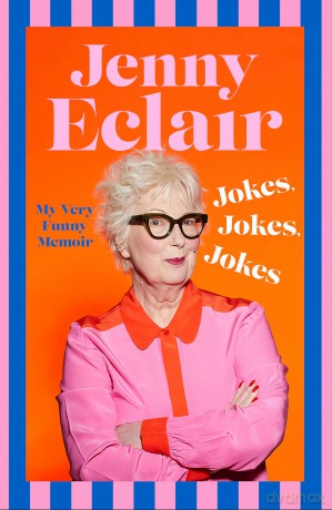 Jokes, Jokes, Jokes: My Very Funny Memoir - Jenny Eclair [KSIĄŻKA]